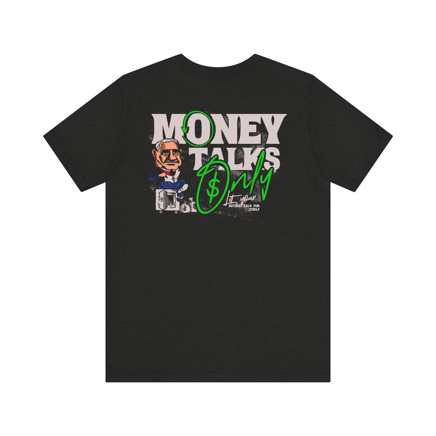 Money Talks Graphic T-Shirt for Trendsetters and Blue Collar Workers