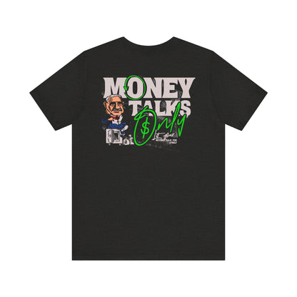 Money Talks Graphic T-Shirt for Trendsetters and Blue Collar Workers